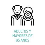 Adultos y Mayores de 65 años​